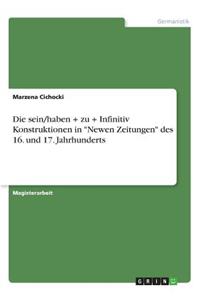 sein/haben + zu + Infinitiv Konstruktionen in Newen Zeitungen des 16. und 17. Jahrhunderts