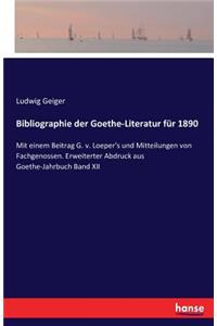 Bibliographie der Goethe-Literatur für 1890