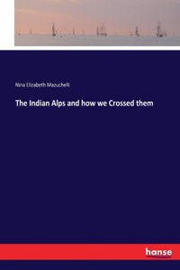 Indian Alps and how we Crossed them