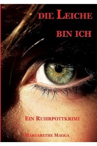 Die Leiche bin ich