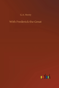 With Frederick the Great