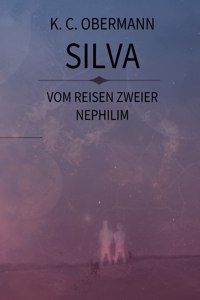 Silva -Vom Reisen zweier Nephilim