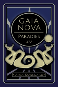 GAIA NOVA - Paradies 2.0