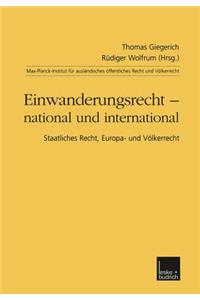 Einwanderungsrecht -- National Und International