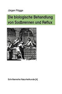 Die biologische Behandlung von Sodbrennen und Reflux