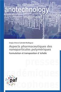 Aspects Pharmaceutiques Des Nanoparticules Polymériques