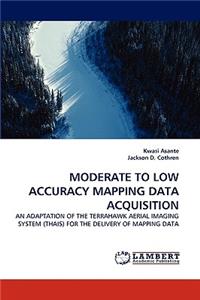 Moderate to Low Accuracy Mapping Data Acquisition