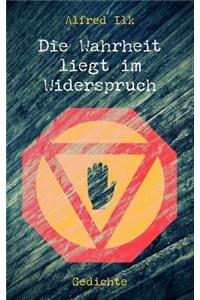 Die Wahrheit Liegt Im Widerspruch