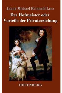 Der Hofmeister oder Vorteile der Privaterziehung