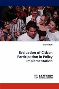 Evaluation of Citizen Participation in Policy Implementation