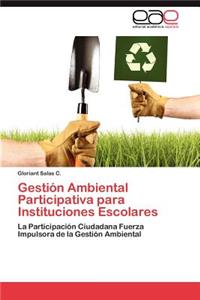 Gestión Ambiental Participativa para Instituciones Escolares