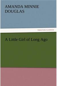 A Little Girl of Long Ago