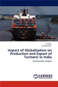 Impact of Globalization on Production and Export of Turmeric in India