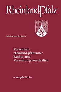 Verzeichnis Rheinland-Pfalzischer Rechts- Und Verwaltungsvorschriften: - Ausgabe 2018 -