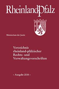 Verzeichnis Rheinland-Pfalzischer Rechts- Und Verwaltungsvorschriften: - Ausgabe 2018 -: - Ausgabe 2018 -