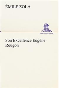 Son Excellence Eugène Rougon