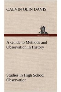 A Guide to Methods and Observation in History Studies in High School Observation