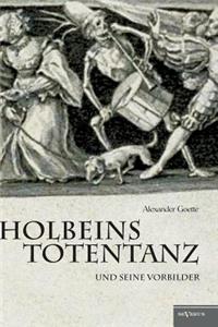 Holbeins Totentanz und seine Vorbilder