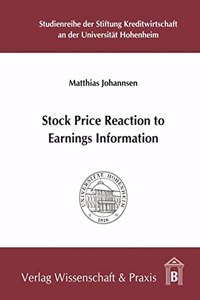 Stock Price Reaction to Earnings Information