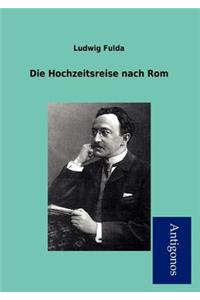 Die Hochzeitsreise Nach ROM