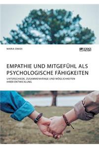 Empathie und Mitgefühl als psychologische Fähigkeiten