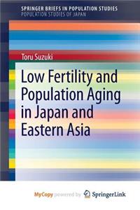 Low Fertility and Population Aging in Japan and Eastern Asia
