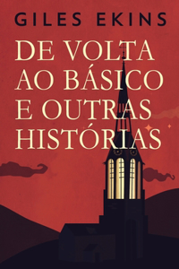 De Volta Ao Básico E Outras Histórias