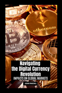 Navigating the Digital Currency Revolution