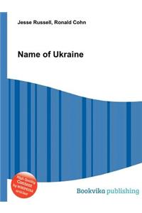 Name of Ukraine