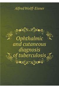 Ophthalmic and cutaneous diagnosis of tuberculosis