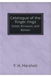 Catalogue of the finger rings Greek, Etruscan, and Roman