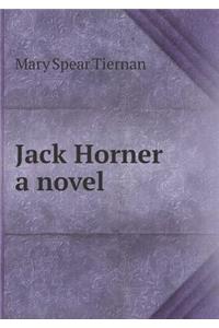 Jack Horner a Novel