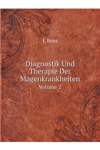 Diagnostik Und Therapie Der Magenkrankheiten Volume 2