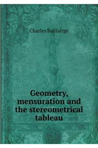 Geometry, mensuration and the stereometrical tableau