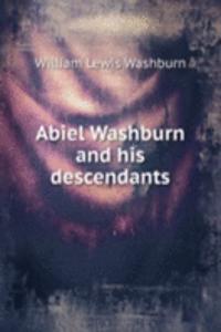 Abiel Washburn and His descendants