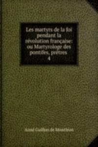 Les martyrs de la foi pendant la revolution francaise