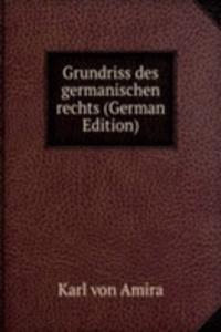 Grundriss des germanischen rechts (German Edition)