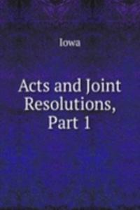Acts and Joint Resolutions, Part 1
