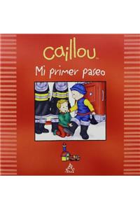 Caillou Mi Primer Paseo / Caillou My First Field Trip