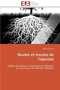 Routes Et Tracées de l'Identité