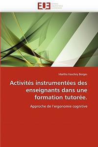 Activit�s Instrument�es Des Enseignants Dans Une Formation Tutor�e.