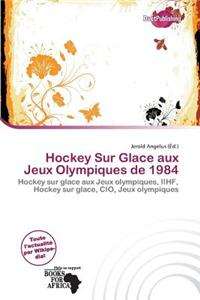 Hockey Sur Glace Aux Jeux Olympiques de 1984