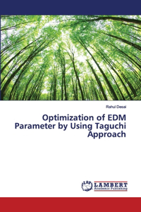 Optimization of EDM Parameter by Using Taguchi Approach