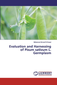 Evaluation and Harnessing of Pisum sativum L. Germplasm