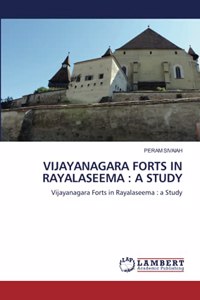 Vijayanagara Forts in Rayalaseema