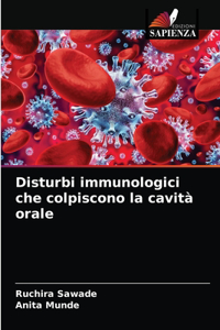 Disturbi immunologici che colpiscono la cavità orale