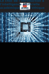 choc de l'introduction à l'intelligence artificielle académique avec l'éthique