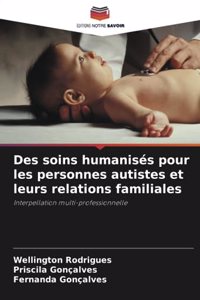 Des soins humanisés pour les personnes autistes et leurs relations familiales