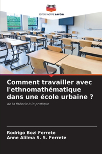 Comment travailler avec l'ethnomathématique dans une école urbaine ?