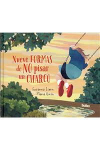 Nueve Formas de No Pisar Un Charco